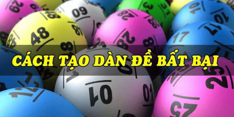 Cách tạo dàn đề 18 số bất bại