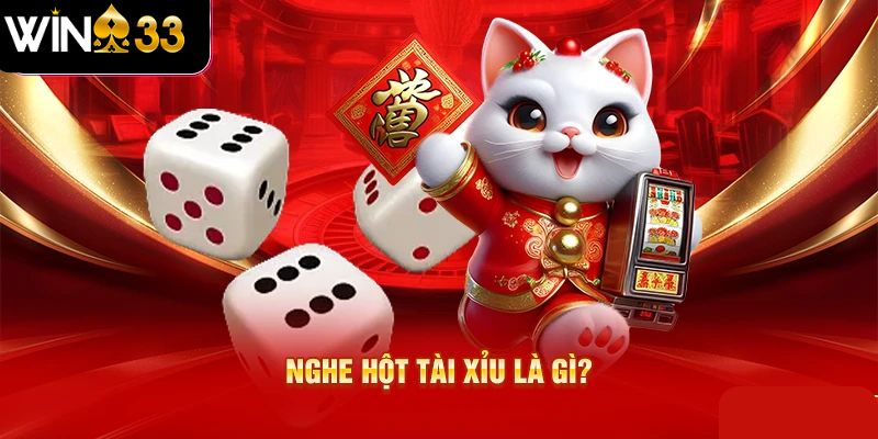 Giới thiệu đôi chút về cách nghe hột tài xỉu